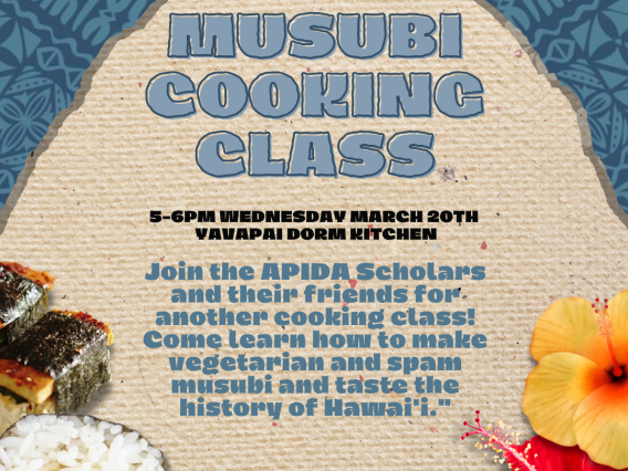 Flyer for APIDA Scholars Musubi Cooking Class with musubi photo, hibiscus flowers and Polynesian design in background. 