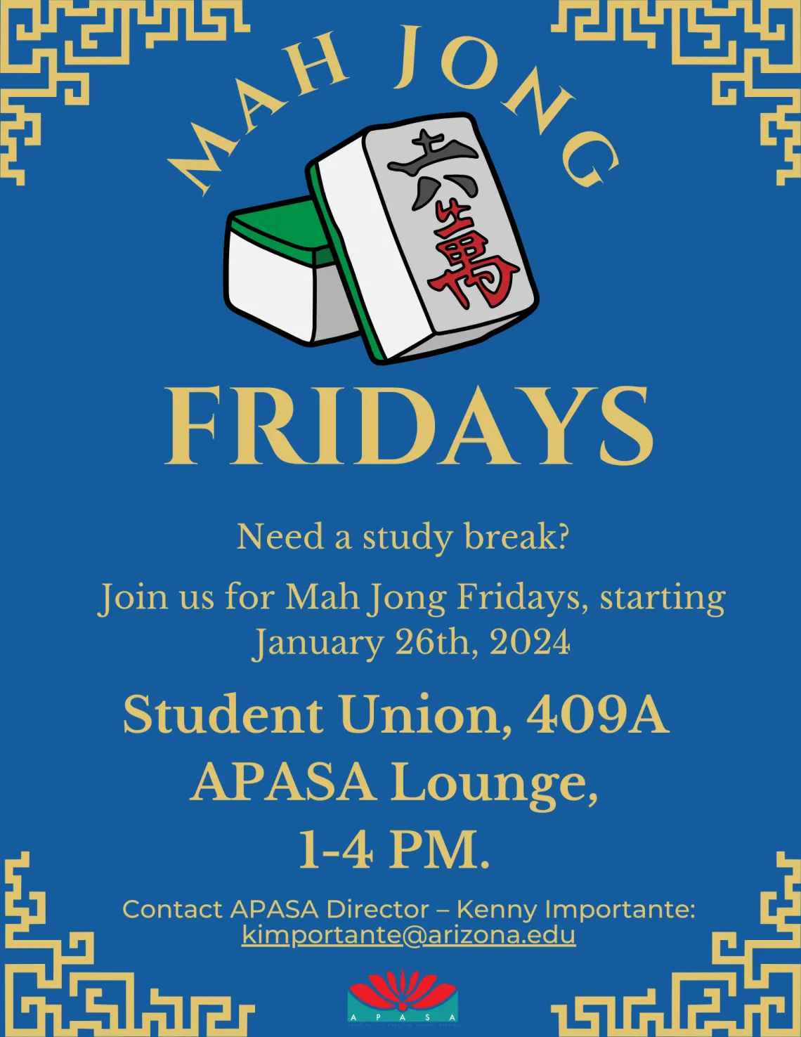 Mah Jong Fridays Flyer. Gold text on blue background reads: Needs a study break? Join us for Mah Jong Fridays starting January 26th, 2024. Student Union, 409A APASA Lounge 1-4PM 