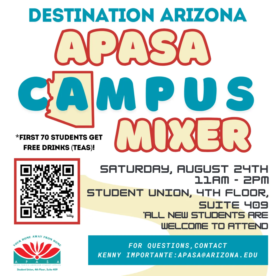 Destination Arizona APASA Campus Mixer. Saturday, August 24th 11AM-2PM, Student Union Suite 409.